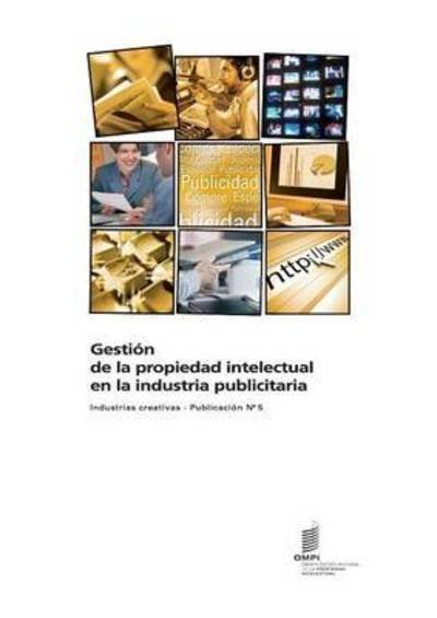 Cover for Wipo · Gestion de la propiedad intelectual en la industria publicitaria - Industrias creativas - Publicacion n Degrees5 (Pocketbok) (2015)
