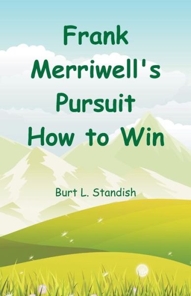 Cover for Burt L Standish · Frank Merriwell's Pursuit How to Win (Paperback Book) (2018)