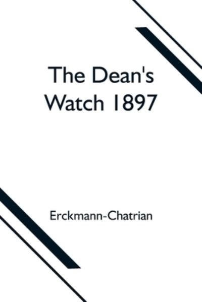 Cover for Erckmann · The Dean's Watch 1897 (Taschenbuch) (2021)
