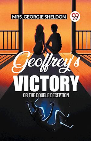 Cover for Mrs Georgie Sheldon · Geoffrey’S VictoryOr The Double Deception (Edition2023) (Paperback Book) (2023)