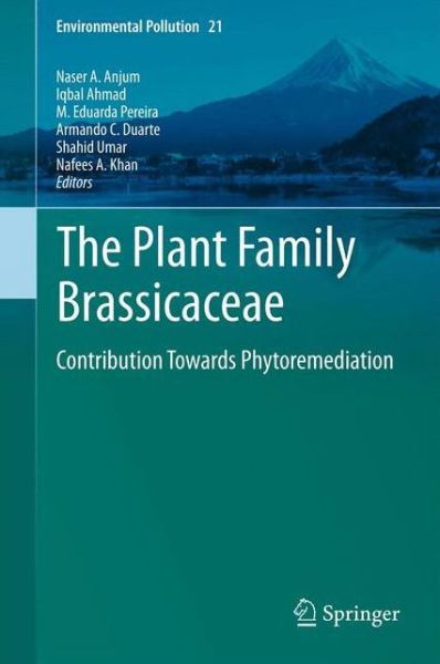 Naser a Anjum · The Plant Family Brassicaceae: Contribution Towards Phytoremediation - Environmental Pollution (Paperback Book) [2012 edition] (2014)