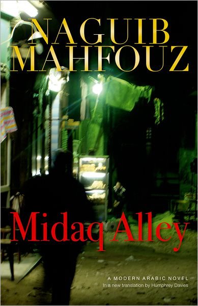 Cover for Naguib Mahfouz · Midaq Alley (Hardcover Book) [Reprint edition] (2011)