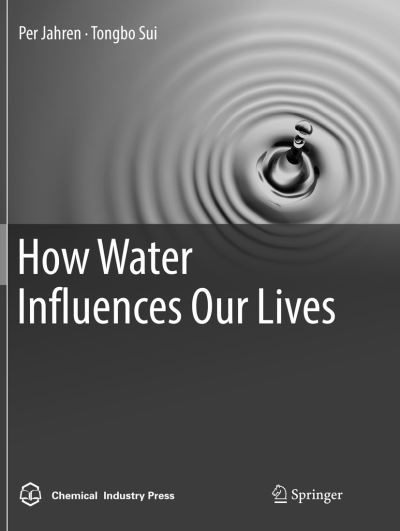 Cover for Per Jahren · How Water Influences Our Lives (Paperback Book) [Softcover reprint of the original 1st ed. 2017 edition] (2018)