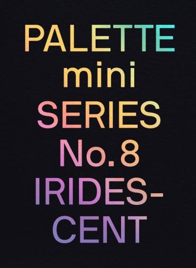 Cover for Victionary · PALETTE mini 08: Iridescent: Holographics in design (Pocketbok) (2022)