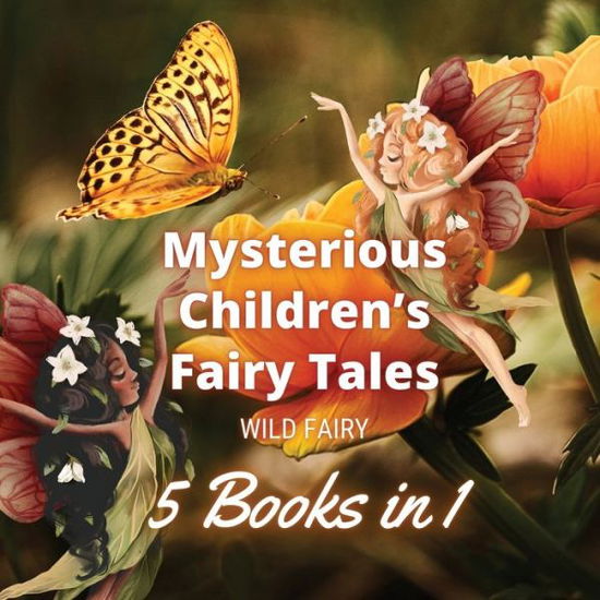 Cover for Wild Fairy · Mysterious Children's Fairy Tales (Paperback Book) (2021)