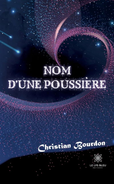 Cover for Bourdon Christian · Nom d'une poussiere (Paperback Book) (2022)
