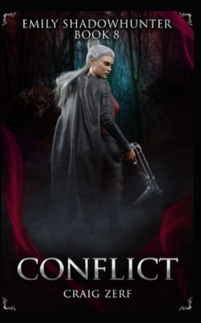 Cover for Craig Zerf · Emily Shadowhunter 8 - a Vampire, Shapeshifter, Werewolf novel: Book 8: CONFLICT - Emily Shadowhunter (Pocketbok) (2022)