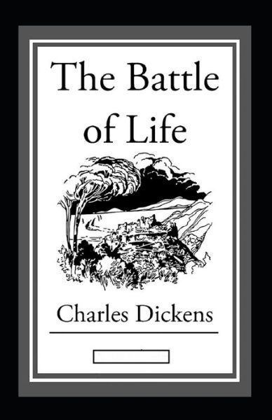 Cover for Charles Dickens · The Battle of Life Annotated (Paperback Book) (2022)