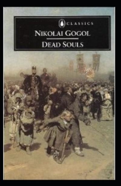 Cover for Nikolay Gogol · Dead Souls (Paperback Book) [Annotated edition] (2021)