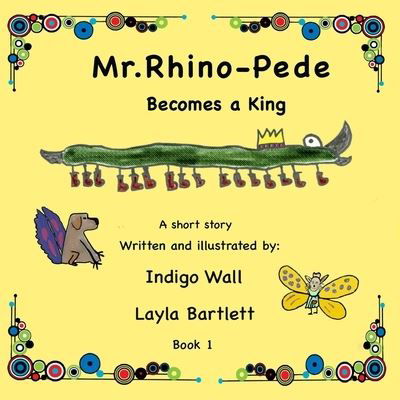 Cover for Layla Bartlett · Mr Rhino-Pede - The Adventures of MR Rhino-Pede (Paperback Bog) (2021)