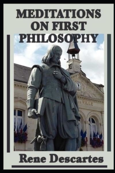 Cover for Rene Descartes · Meditations on First Philosophy: a classics illustrated edition (Pocketbok) (2021)
