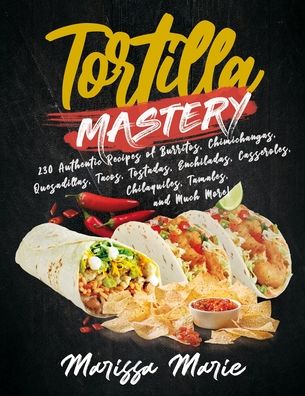 Cover for Marissa Marie · Tortilla Mastery (Paperback Book) (2020)