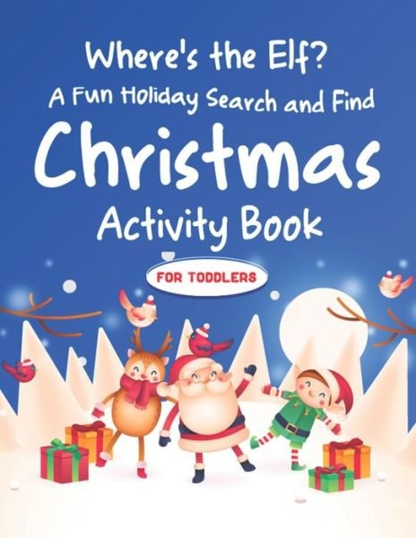 Cover for Farabeen Publications · Where's the Elf A Fun Holiday Search and Find Christmas Activity Book For Toddlers (Pocketbok) (2020)