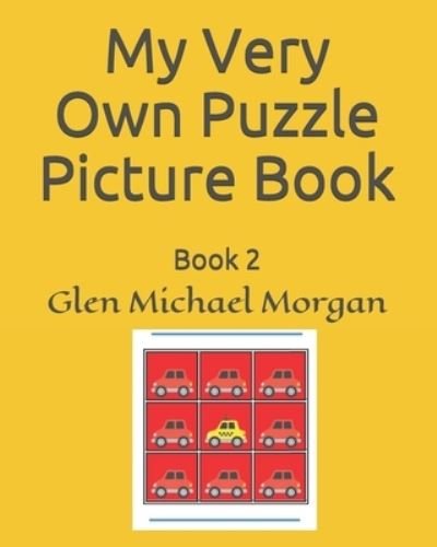 Cover for Glen Michael Morgan · My Very Own Puzzle Picture Book (Paperback Bog) (2021)