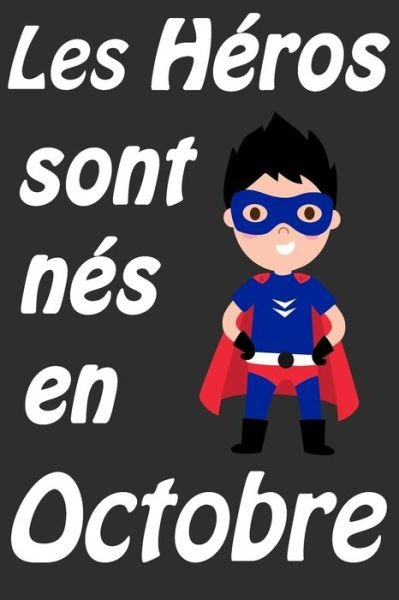Cover for Cadeaux D Pour Votre Enfants · Les Heros Sont Nes En Octobre (Pocketbok) (2020)