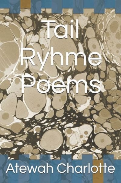 Cover for Atewah Charlotte · Tail Ryhme Poems (Pocketbok) (2020)