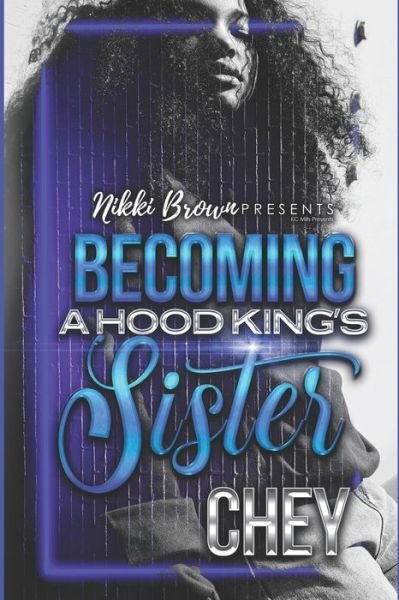 Cover for Chey · Becoming A Hood King's Sister (Paperback Bog) (2020)