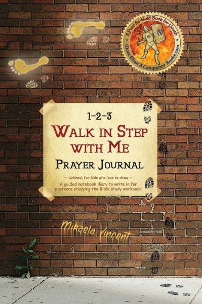 Cover for Mikaela Vincent · 1-2-3 Walk in Step with Me Prayer Journal (Unlined, for kids who love to draw) (Paperback Book) (2020)