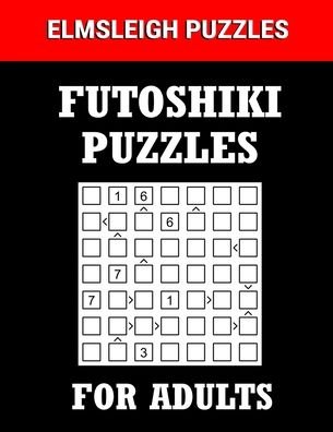 Cover for Elmsleigh Designs · Futoshiki Puzzle Book for Adults (Taschenbuch) (2020)