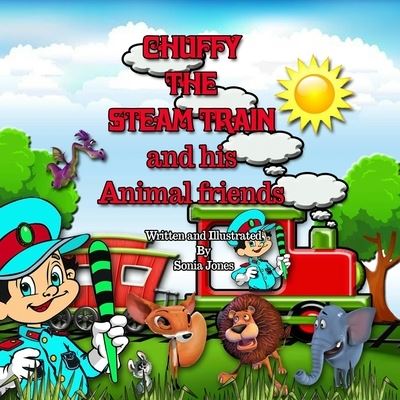 Chuffy the steam train and his animal friends - Sonia Jones - Kirjat - Independently Published - 9798722943835 - keskiviikko 17. maaliskuuta 2021