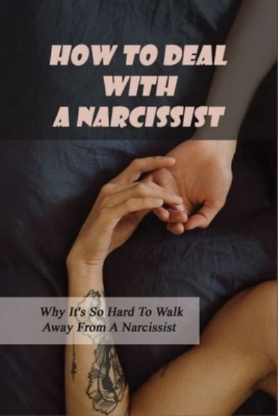 Burt Ridgnal · How To Deal With A Narcissist (Paperback Book) (2021)