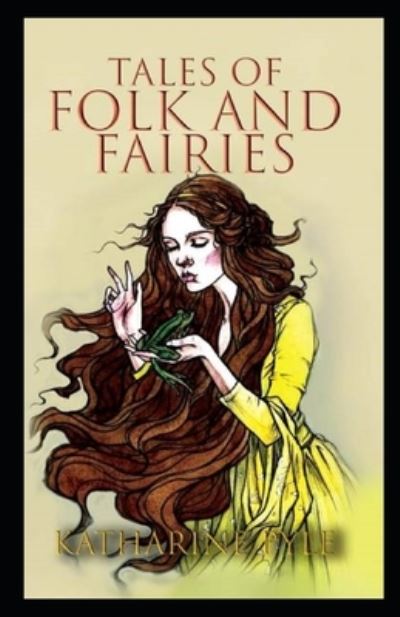 Cover for Katharine Pyle · Tales of Folk and Fairies by Katharine Pyle illustrated edition (Paperback Book) (2021)