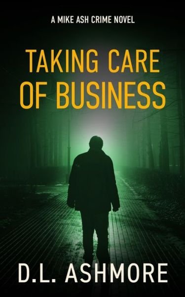 Cover for DL Ashmore · Taking Care of Business (Taschenbuch) (2021)