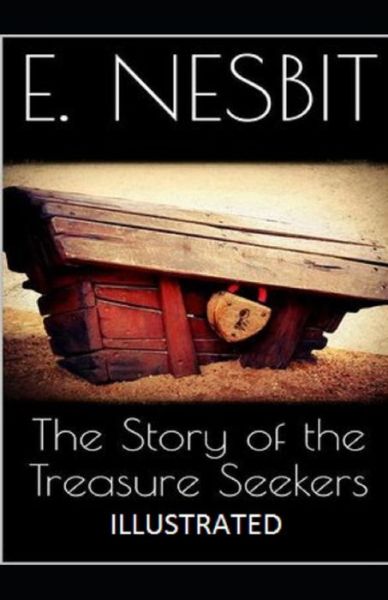 Cover for E Nesbit · The Story of the Treasure Seekers Illustrated (Paperback Book) (2021)