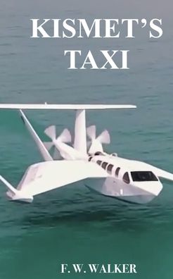 Cover for F W Walker · Kismet's Taxi (Paperback Book) (2022)