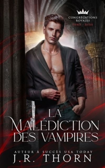 Cover for J R Thorn · La Malediction des vampires: tome 2 - Congregations Royales (Paperback Book) (2022)