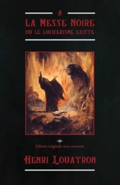 Cover for Henri Louatron · A la messe noire ou le luciferisme existe (Paperback Book) (2018)