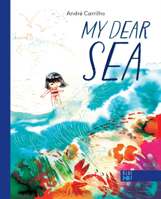 Cover for Andre Carrilho · My Dear Sea (Hardcover Book) (2025)