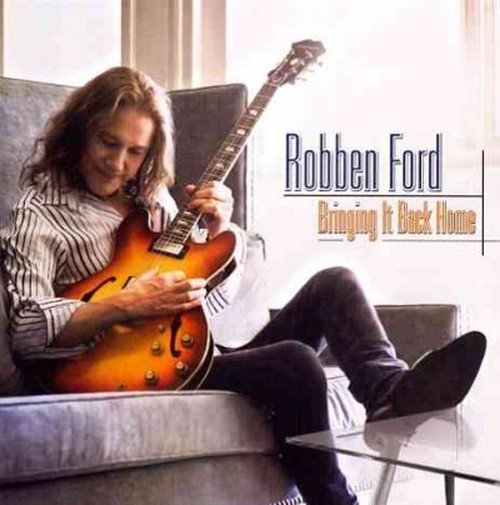 Cover for Robben Ford · Bringing It Back Home (CD) (2013)