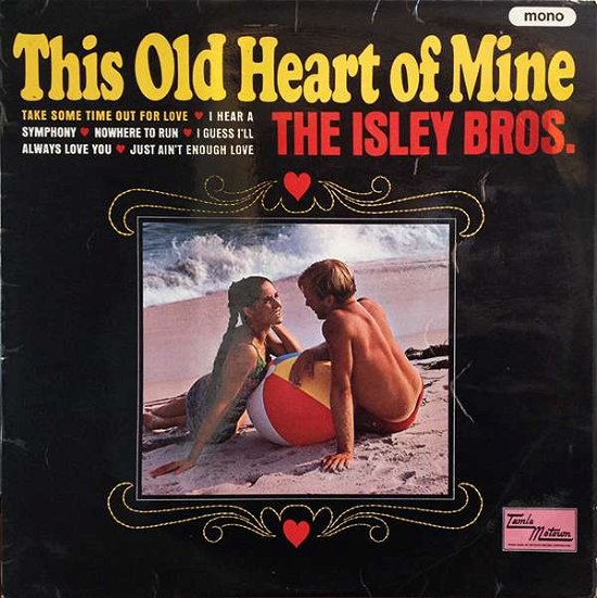 This Old Heart Of Mine - Isley Brothers - Musique - TAMLA MOTOWN - 0600753660836 - 4 février 2019