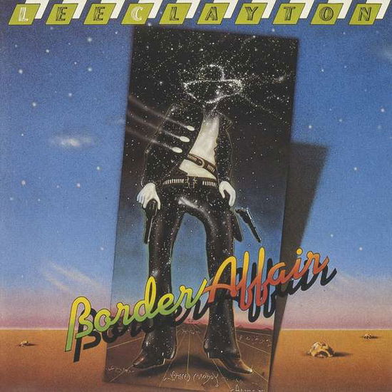 Border Affair - Lee Clayton - Musik - MUSIC ON CD - 0600753897836 - 12. Juni 2020