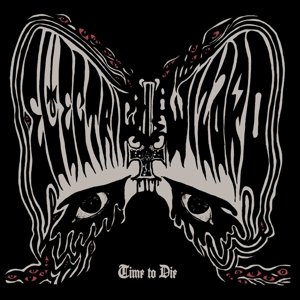 Time To Die - Electric Wizard - Musik - UNIVERSAL MUSIC CANADA - 0602537880836 - 26. Mai 2023