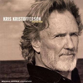 This Old Road - Kris Kristofferson - Musiikki - NEW WEST RECORDS, INC. - 0607396608836 - maanantai 23. huhtikuuta 2007