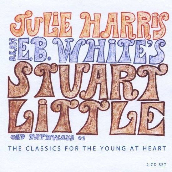 Cover for Julie Harris · Reads E.b.white's Stuart Little (CD) (2008)