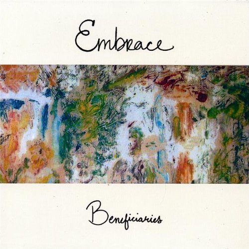 Cover for Embrace · Beneficiaries (CD) (2007)