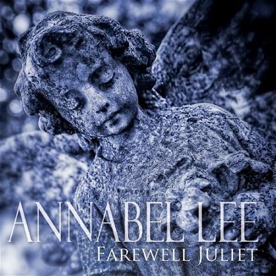 Cover for Annabel Lee · Farewell Juliet (CD) (2013)