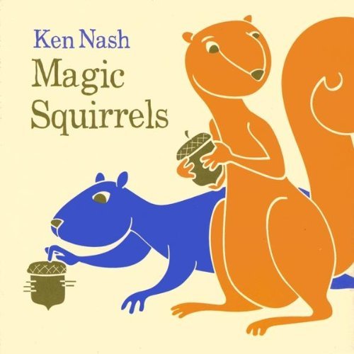 Magic Squirrels - Ken Nash - Muziek - CDB - 0884502073836 - 11 augustus 2009