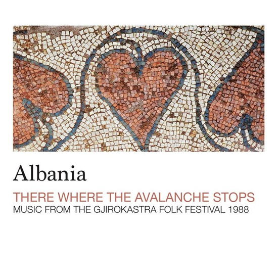 Cover for Albania · Albania - There Where The Avalanche Stops (LP) (2019)