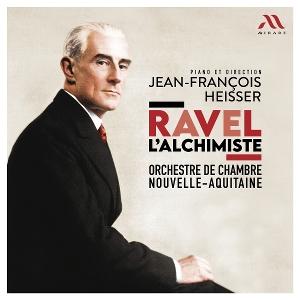 Jean-Francois Heisser | Orchestre De Chambre Nouvelle-Aquitaine · Ravel: L'Alchimiste (CD) (2025)