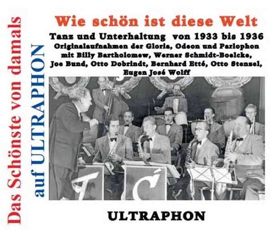 Wie Schön Ist Diese Welt - Ette,bernard / Bernauer,ludwig / Harden,eric/+ - Música - ULTRA PHONE - 4011550805836 - 24 de marzo de 2016