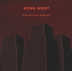 Pagan City Gods - Echo West - Music - Dark Vinyl - 4013438020836 - February 17, 2017