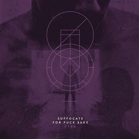Cover for Suffocate For Fuck Sake · Fyra (CD) (2021)