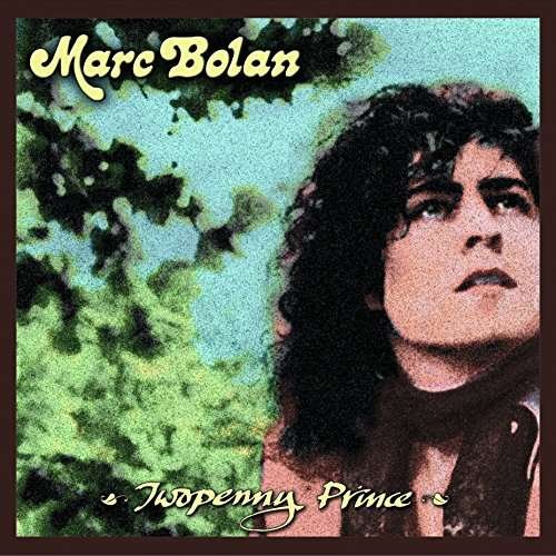 Cover for Marc Bolan · Twopenny Prince (CD) [Japan Import edition] (2016)
