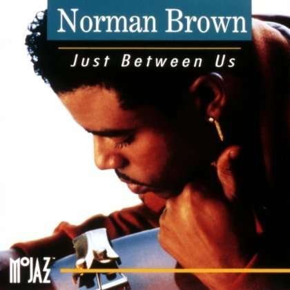 Cover for Norman Brown · Just Between Us (CD) (2012)