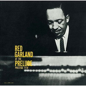 At the Prelude - Red Garland - Música - UNIVERSAL - 4988031165836 - 24 de agosto de 2016