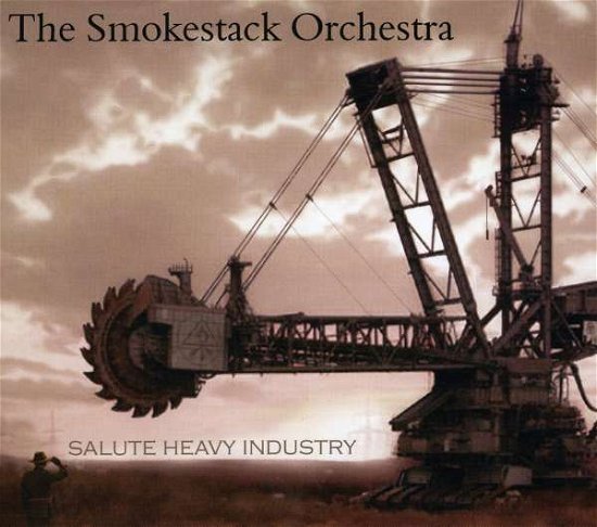 Salute Heavy Industry - Smokestack Orchestra - Musik - PLUS ONE - 5021456158836 - 22. oktober 2009